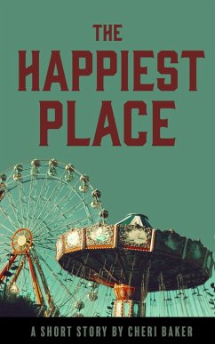 The Happiest Place (eBook, ePUB) - Baker, Cheri