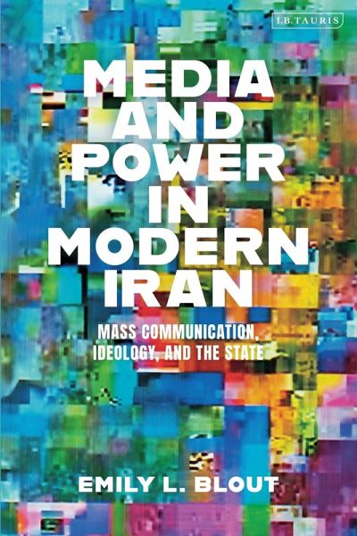 Media and Power in Modern Iran (eBook, ePUB) Media and Power in Modern Iran (eBook, ePUB)