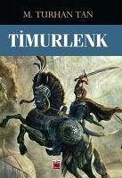 Timurlenk - Turhan Tan, M.