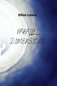 PARALLEL DIMENSIONS - Lewis, Elliot