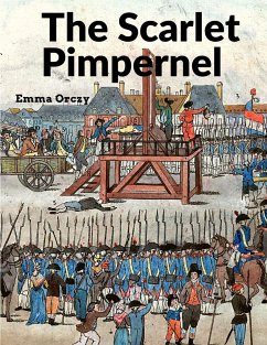 The Scarlet Pimpernel - Emma Orczy