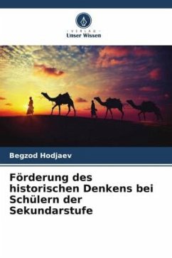 Förderung des historischen Denkens bei Schülern der Sekundarstufe - Hodjaev, Begzod