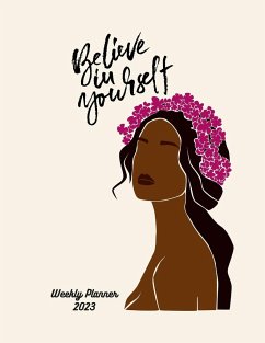 Believe in Yourself: Weekly planner 2023 - Price, Yalanda