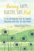 Raising Happy, Healthy, Safe Kids (eBook, ePUB)