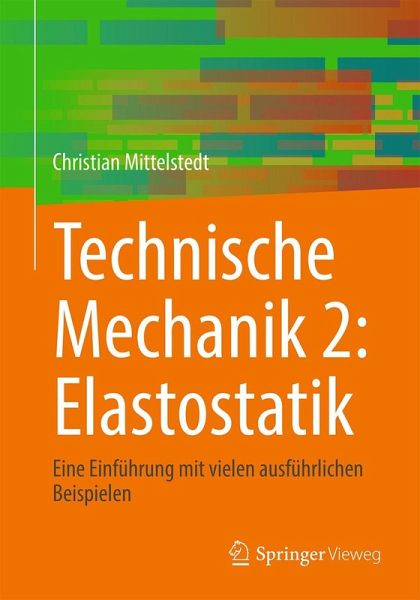 Technische Mechanik 2: Elastostatik (eBook, PDF) Technische Mechanik 2: Elastostatik (eBook, PDF)