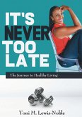 It's Never Too Late