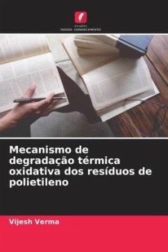 Mecanismo de degradação térmica oxidativa dos resíduos de polietileno - Verma, Vijesh