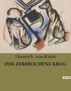 DER ZERBROCHENE KRUG - Kleist, Heinrich Von