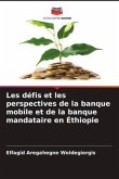 Les défis et les perspectives de la banque mobile et de la banque mandataire en Éthiopie