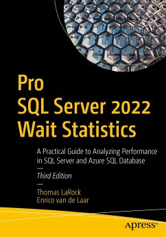 Pro SQL Server 2022 Wait Statistics (eBook, PDF) - LaRock, Thomas; van de Laar, Enrico