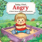 Today, I Feel Angry