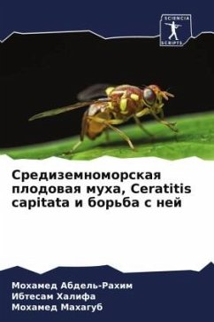 Sredizemnomorskaq plodowaq muha, Ceratitis capitata i bor'ba s nej - Abdel'-Rahim, Mohamed;Halifa, Ibtesam;Mahagub, Mohamed