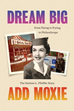 Dream Big, Add Moxie - Pfeiffer, Darlene