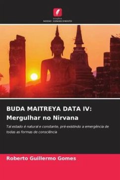 BUDA MAITREYA DATA IV: Mergulhar no Nirvana - Gomes, Roberto Guillermo