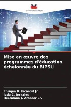 Mise en ¿uvre des programmes d'éducation échelonnée du BIPSU - Picardal Jr, Enrique B.;Jornales, Jade C.;Amador Sr., Herculano J.