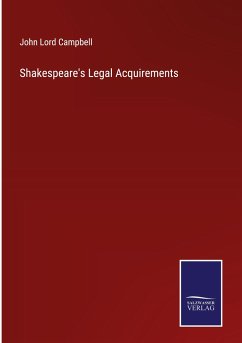 Shakespeare's Legal Acquirements - Campbell, John Lord