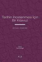 Tarihin Incelenmesi Icin Bir Kilavuz - Stanford, Michael