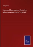 Essays and Discussions on Agriculture, before the Farmers' Club of Little Falls