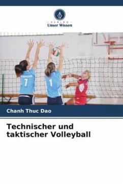 Technischer und taktischer Volleyball - Dao, Chanh Thuc