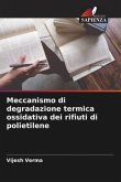 Meccanismo di degradazione termica ossidativa dei rifiuti di polietilene