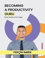 Becoming A Productivity Guru - Imrek, Percin