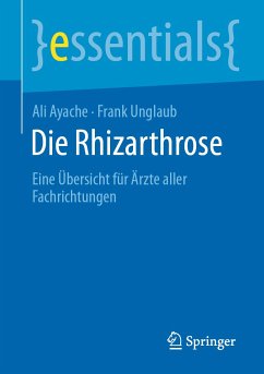 Die Rhizarthrose (eBook, PDF) - Ayache, Ali; Unglaub, Frank