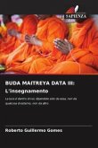 BUDA MAITREYA DATA III: L'insegnamento