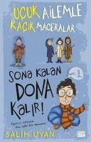 Sona Kalan Dona Kalir - Ucuk Ailemle Kacik Maceralar 5 - Uyan, Salih