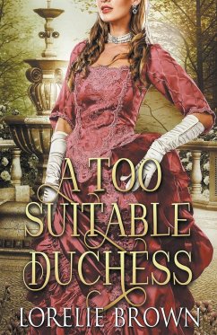 A Too Suitable Duchess - Brown, Lorelie