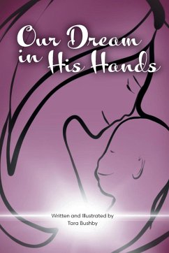 Our Dream in His Hands - Bushby, Tara