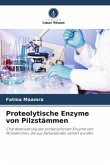 Proteolytische Enzyme von Pilzstämmen