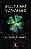 Aklimdaki Yoncalar - Serra Sözen, Gizem