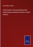 Frank Forester's Fish and Fishing of the United States and British Provinces of North America