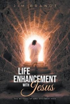 Life Enhancement With Jesus (eBook, ePUB) - Brandt, Jim