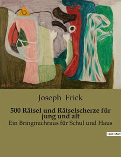 500 Rätsel und Rätselscherze für jung und alt - Frick, Joseph