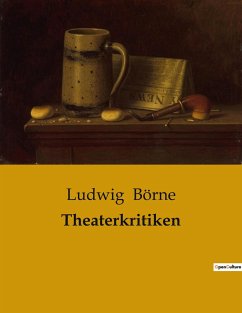 Theaterkritiken - Börne, Ludwig