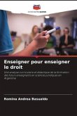 Enseigner pour enseigner le droit