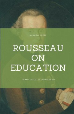 Rousseau on Education - Rousseau, Jean-Jacques