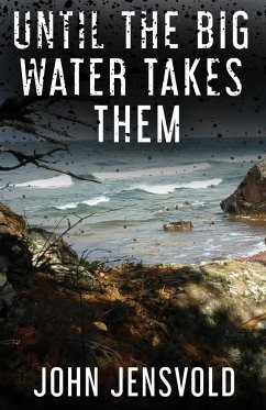 Until the Big Water Takes Them - Jensvold, John