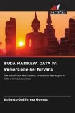BUDA MAITREYA DATA IV: Immersione nel Nirvana