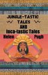 Jungle-tastic Tales and Inca-tastic... - Bild 1