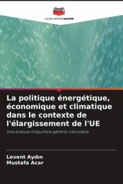 La politique énergétique, économique et climatique dans le contexte de l'élargissement de l'UE - Aydin, Levent;Acar, Mustafa