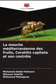 La mouche méditerranéenne des fruits, Ceratitis capitata et son contrôle