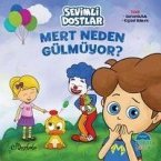 Sevimli Dostlar - Mert Neden Gülmüyor