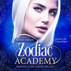Zodiac Academy, Episode 18 - Die Magie der Zeit (MP3-Download) - Auburn, Amber