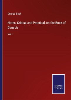 Notes, Critical and Practical, on the Book of Genesis - Bush, George