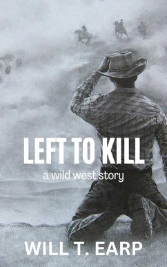 Left to Kill (eBook, ePUB) - Earp, Will T.