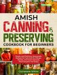 Amish Canning & Preserving Cookbook for... - Bild 1
