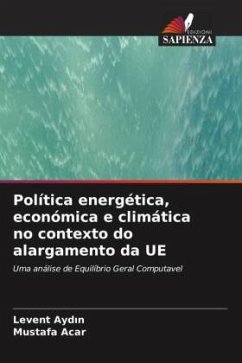 Política energética, económica e climática no contexto do alargamento da UE - Aydin, Levent;Acar, Mustafa