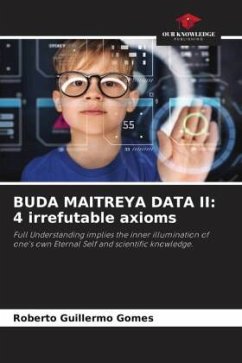 BUDA MAITREYA DATA II: 4 irrefutable axioms - Gomes, Roberto Guillermo